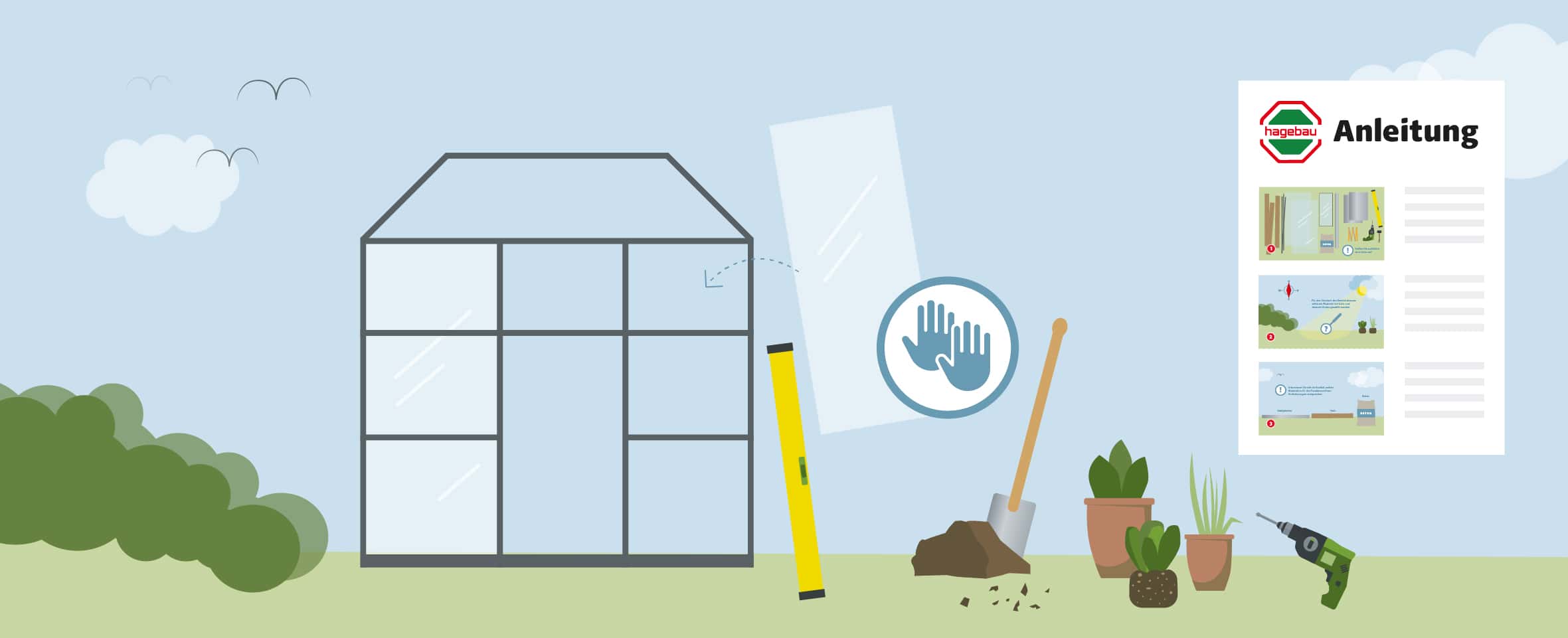 Eine schematische Darstellung zeigt die Vorbereitung zum Bau eines Gewächshauses im Garten. Vor einem teilweise aufgebauten Gewächshaus liegen eine Wasserwaage, eine Glasscheibe mit Handschutzsymbol, eine Schaufel, Blumentöpfe und ein Akkuschrauber. Rechts daneben hängt eine Anleitung mit drei bebilderten Schritten an einer Tafel.