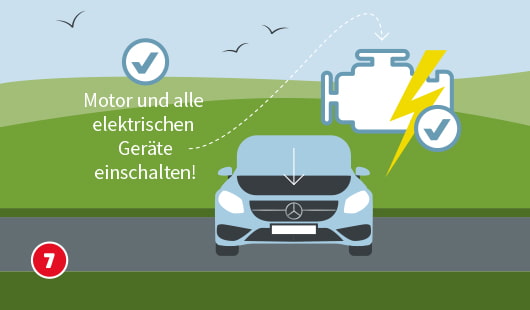Illustration eines Autos auf einer Straße, daneben ein Motorsymbol mit Stromblitz und ein Symbol von einem Haken, zu lesen sind die Worte "Motor und alle elektrischen Geräte einschalten!"
