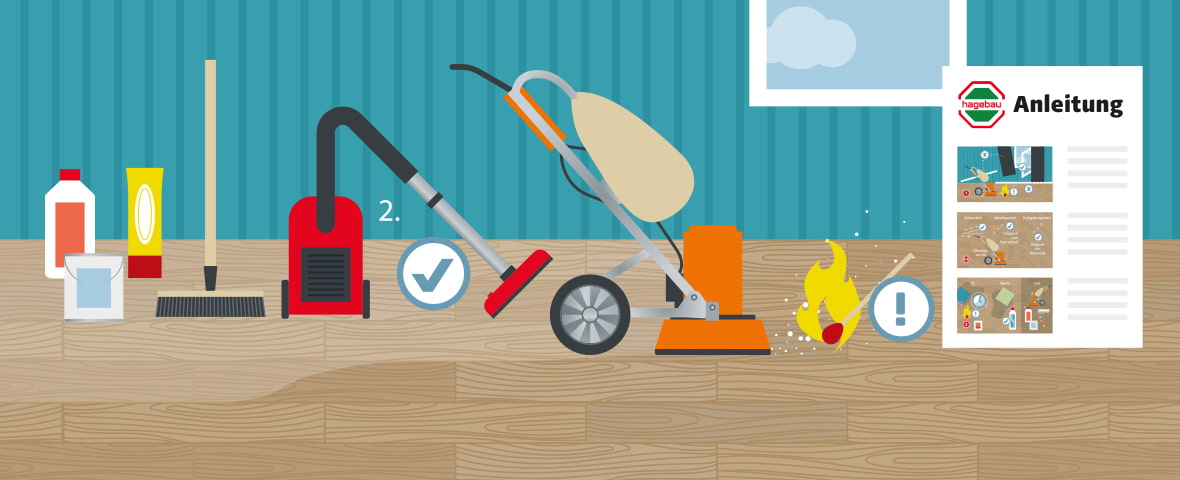 Illustration zur Vorbereitung für das Schleifen eines Dielenbodens. Links stehen Reinigungsmittel, Schleifspachtel, Eimer, Besen und Staubsauger. In der Mitte befindet sich eine große Bodenschleifmaschine. Rechts liegt entzündlicher Schleifstaub mit Flammensymbol und Ausrufezeichen als Warnung. Ein Anleitungsblatt mit dem Logo „hagebau“ zeigt drei bebilderte Schritte.
