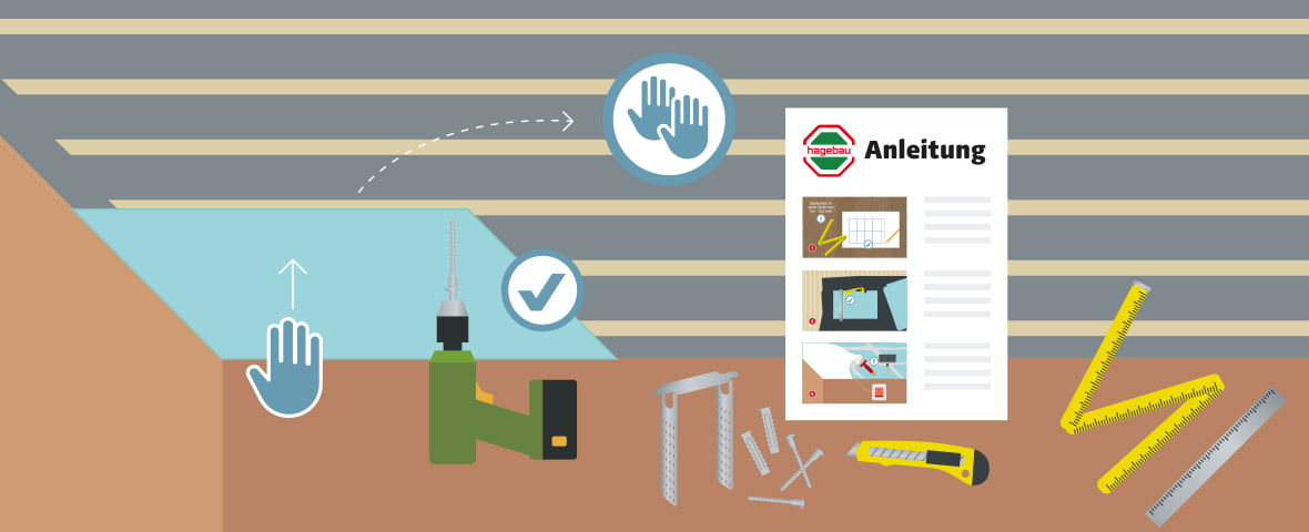 Eine schematische Darstellung zeigt die Vorbereitung zur Deckenverkleidung. Eine Hand hebt eine Verkleidungsplatte an eine mit Holzlatten versehene Decke. Ein Akkuschrauber, Aufhänger, Schrauben, Maßband, Cutter und Anleitung liegen bereit. Zwei Häkchen markieren korrektes Vorgehen und sicheres Arbeiten zu zweit