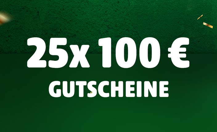 25 x 100€ Gutscheine