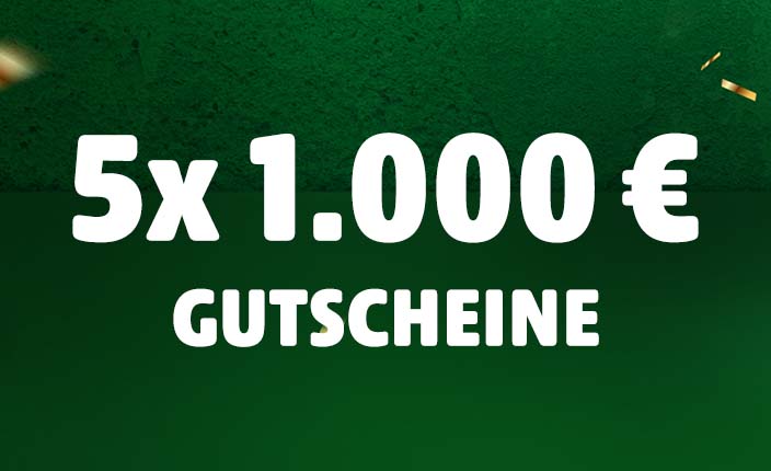 5 x 1000€ Gutscheine