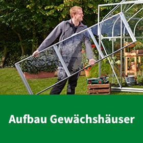 Aufbau Gewächshäuser