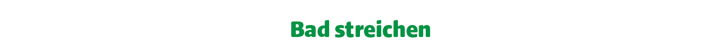Weißer Hintergrund mit grünem Text in zwei Zeilen: Bad streichen